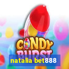 natalia bet888